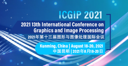 2021 13th International Conference on Graphics and Image Processing (ICGIP 2021), Kunming, China
