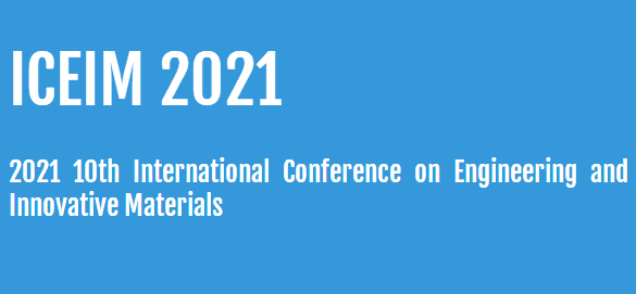 2021 10th International Conference on Engineering and Innovative Materials (ICEIM 2021), Tokyo, Japan