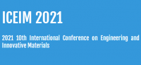 2021 10th International Conference on Engineering and Innovative Materials (ICEIM 2021)