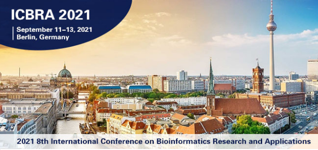 2021 8th International Conference on Bioinformatics Research and Applications (ICBRA 2021), Berlin, Germany