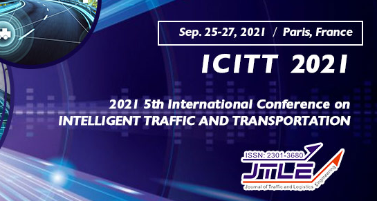 2021 5th International Conference on Intelligent Traffic and Transportation (ICITT 2021), Paris, France