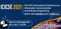 2021 IEEE International Conference on Information Communication and Software Engineering (ICICSE 2021)