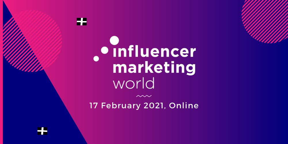 Influencer Marketing World 2021 - Online - 17 February 2021, Online, United Kingdom