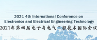 2021 4th International Conference on Electronics and Electrical Engineering Technology (EEET 2021)