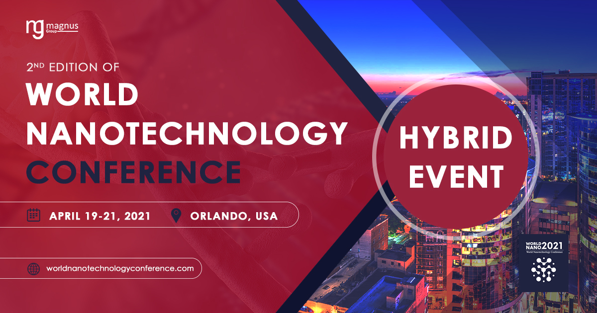 2nd Edition of World Nanotechnology Conference – World Nano 2021, Orlando, Florida, United States