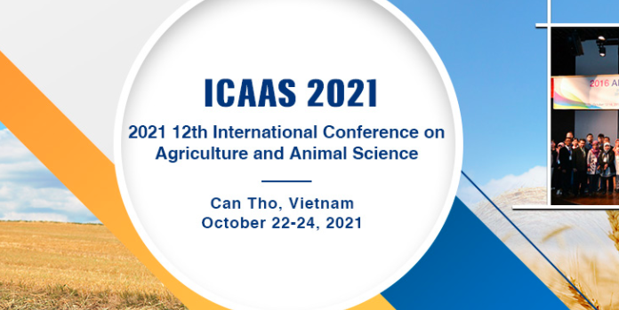 2021 12th International Conference on Agriculture and Animal Science (ICAAS 2021), Can Tho, Vietnam