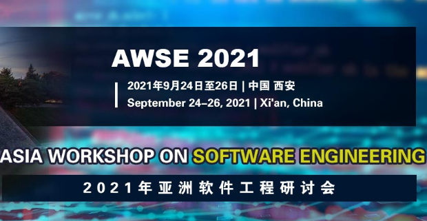 2021 Asia Workshop on Software Engineering (AWSE 2021), Xi'an, China