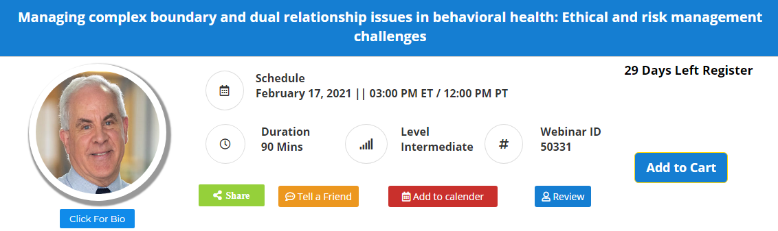 Managing complex boundary and dual relationship issues in behavioral health: Ethical and risk management challenges, Leawood, Kansas, United States