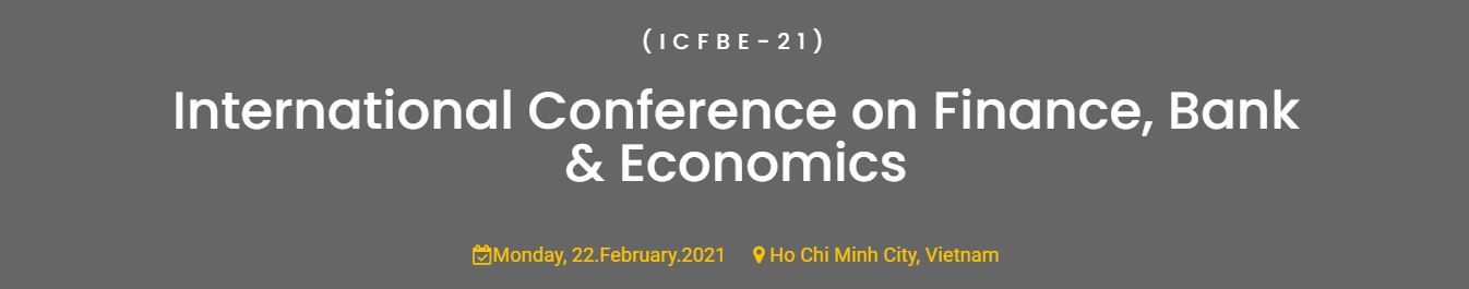 International Conference on Finance, Bank & Economics, Ho Chi Minh City VIETNAM, Ho Chi Minh, Vietnam
