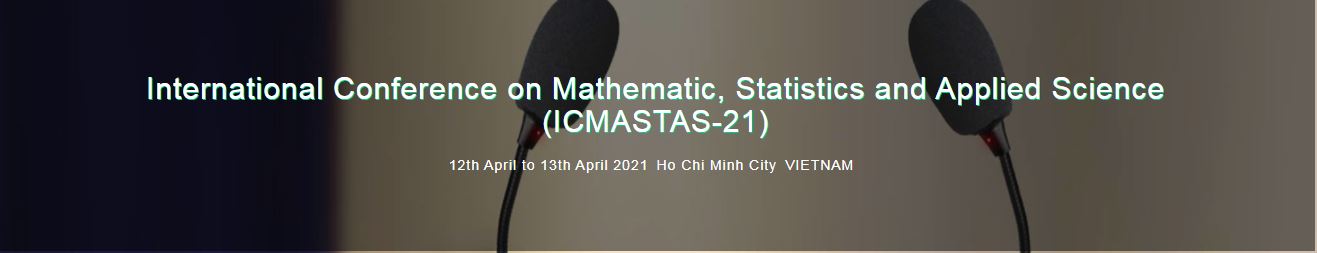 International Conference on Mathematic, Statistics and Applied Science, Ho Chi Minh City VIETNAM, Ho Chi Minh, Vietnam