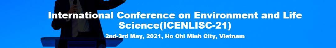 International Conference on Environment and Life Science, Ho Chi Minh City VIETNAM, Ho Chi Minh, Vietnam