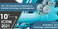 2021 10th International Conference on Industrial Technology and Management (ICITM 2021)