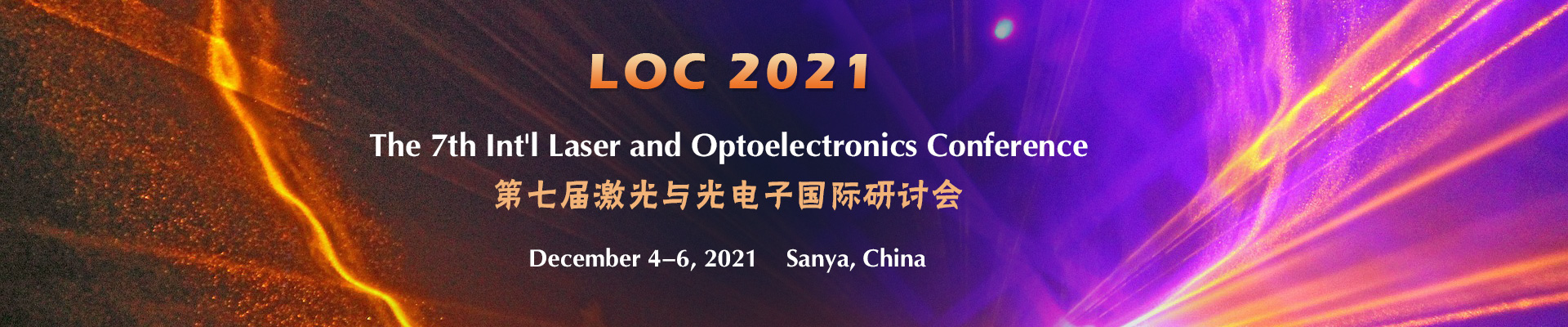 The 7th Laser and Optoelectronics Conference (LOC 2021), Sanya, Hainan, China
