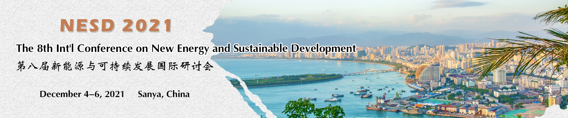 The 8th Int'l Conference on New Energy and Sustainable Development (NESD 2021), Sanya, Hainan, China