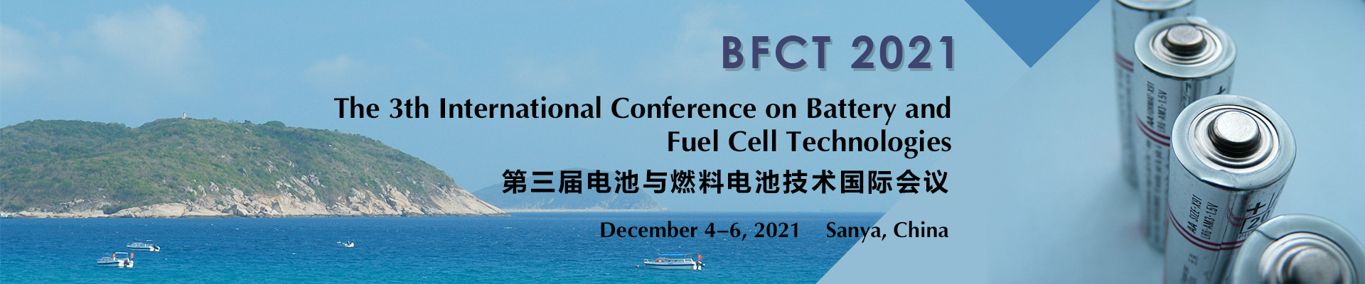 The 3th Int'l Conference on Battery and Fuel Cell Technologies (BFCT 2021), Sanya, Hainan, China
