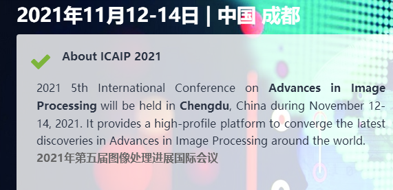 2021 5th International Conference on Advances in Image Processing (ICAIP 2021), Chengdu, China