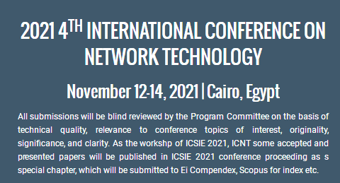 2021 4th International Conference on Network Technology (ICNT 2021), Cairo, Egypt
