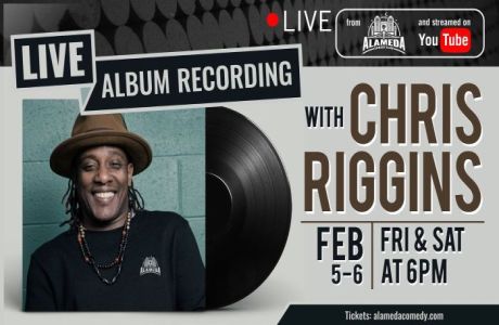 Live Comedy Album Recording with Chris Riggins at the Alameda Comedy Club Fri-Sat Feb 5-6, Alameda, California, United States