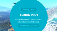 2021 4th International Conference on Hot Information-Centric Networking (HotICN 2021)