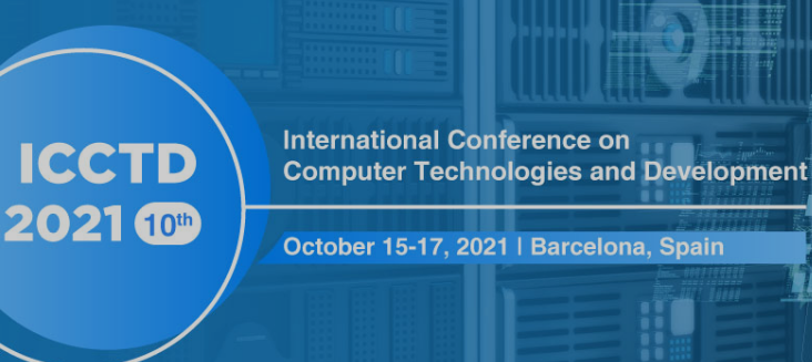 2021 10th International Conference on Computer Technologies and Development (ICCTD 2021), Barcelona, Spain