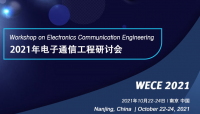 2021 Workshop on Electronics Communication Engineering (WECE 2021)
