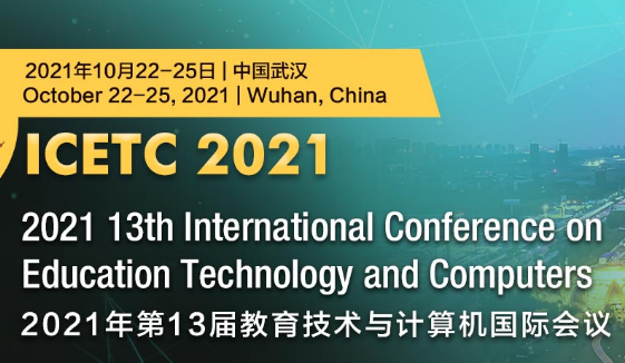 2021 13th International Conference on Education Technology and Computers (ICETC 2021), Wuhan, China