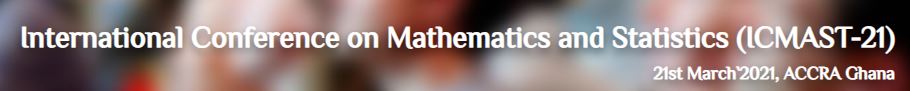 International Conference on Mathematics and Statistics, ACCRA,Ghana,Greater Accra,Ghana