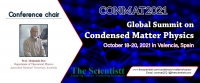 Global Summit on Condensed Matter Physics (CONMAT2021)