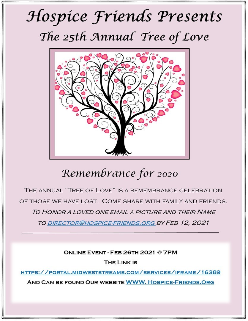 Hospice Friends- 25th Annual- Online Tree of Love Memorial Remembrance, Online, United States
