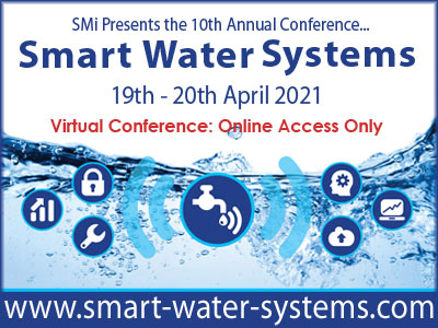 SMi’s 10th Annual Smart Water Systems Conference 2021, London Bridge, London, United Kingdom