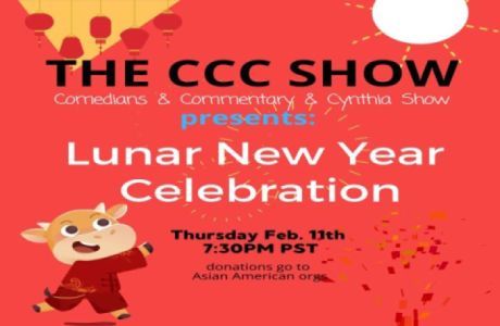 Chinese/Lunar New Year Celebration - CCC Heckle Comedy Show ;), Virtual Event, United States