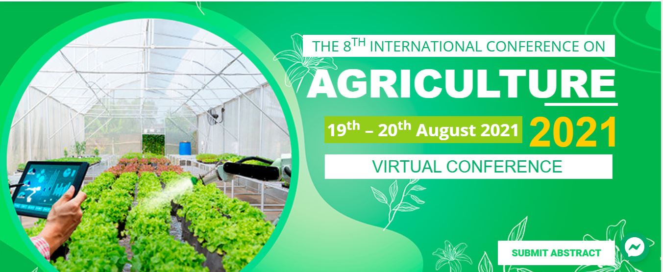 8th International Conference on Agriculture 2021 (AGRICO 2021), Sri Jayawardenepura Kotte, Colombo, Sri Lanka