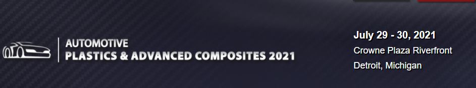 Physical Conference - Automotive Plastics & Advanced Composites 2021, Detroit, Michigan, United States