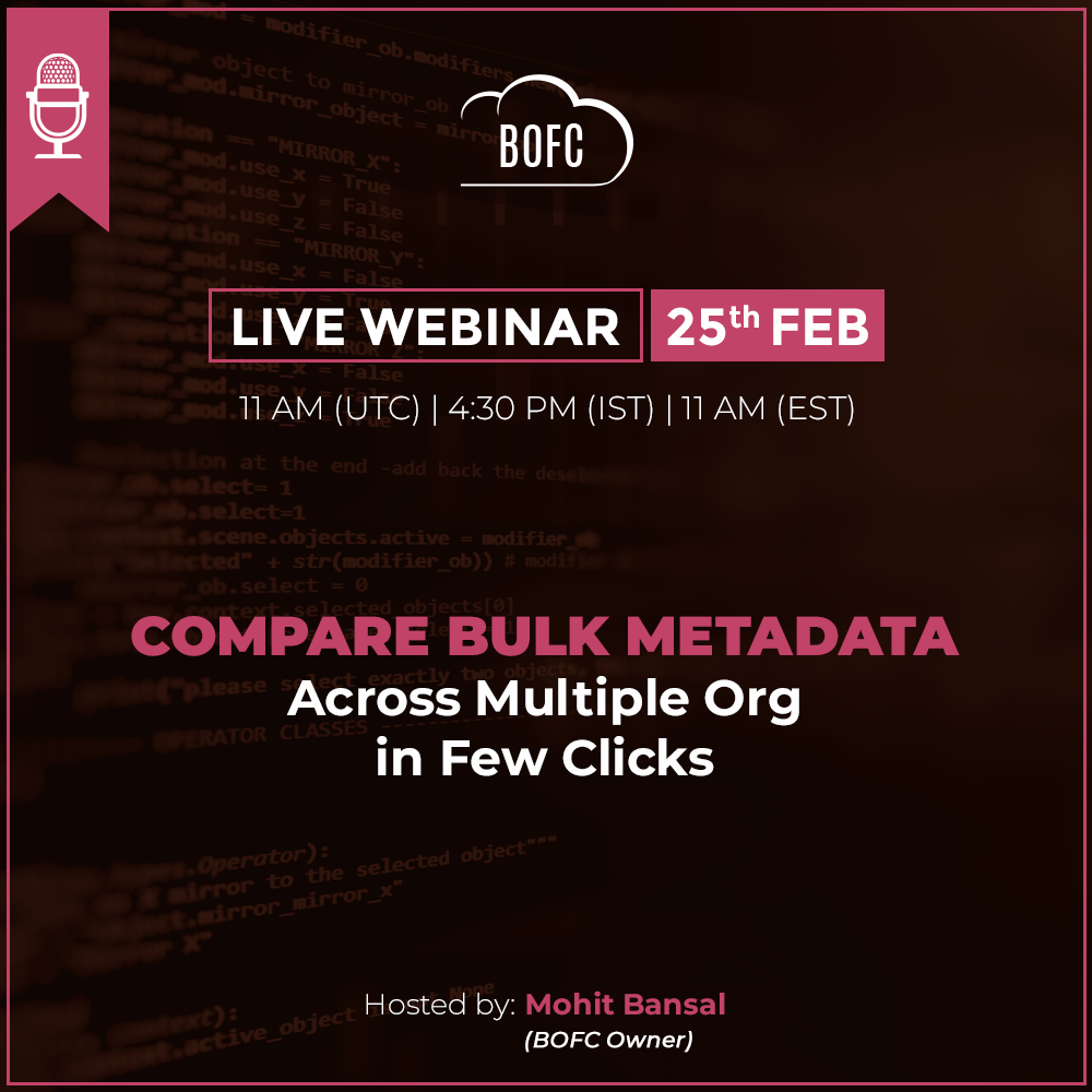 BOFC Webinar 6 - Compare Bulk Metadata Across Multiple Org in Few Clicks, Citrus, Florida, United States