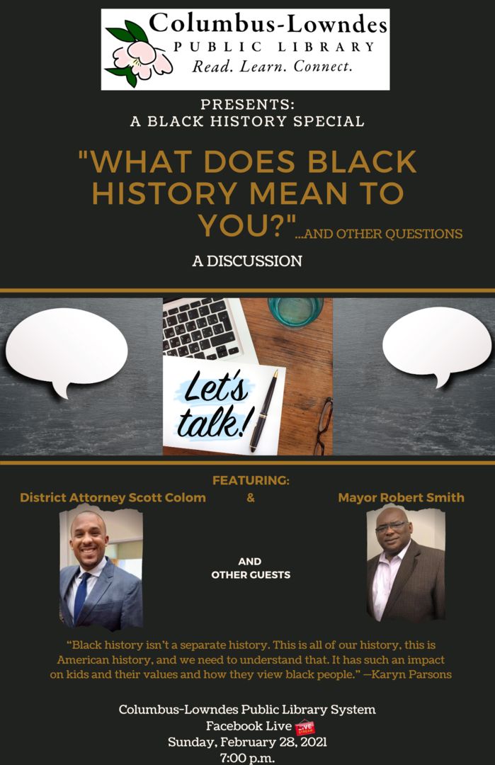 Columbus-Lowndes Public Library Presents: "What Does Black History Mean to You? : A Discussion", Columbus, Mississippi, United States