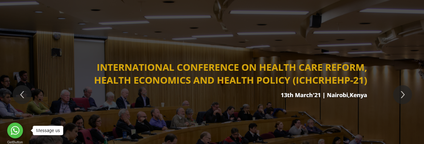 International Conference on Health Care Reform, Health Economics and Health Policy, Nairobi,Kenya,Nairobi,Kenya