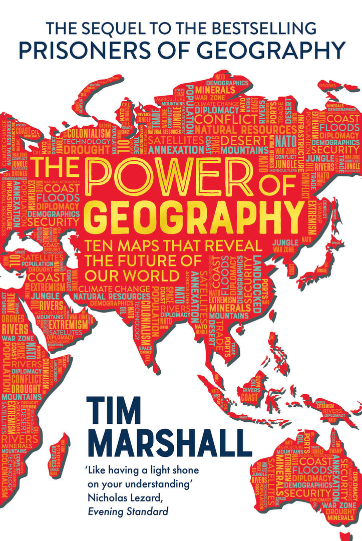 Ten maps that reveal the future of global power and politics - Tim Marshall, Virtual Event, United Kingdom