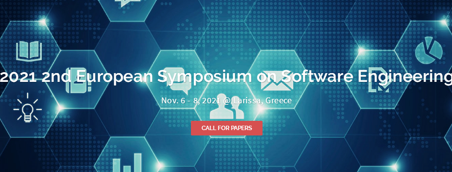 2021 2nd European Symposium on Software Engineering (ESSE 2021), Larissa, Greece