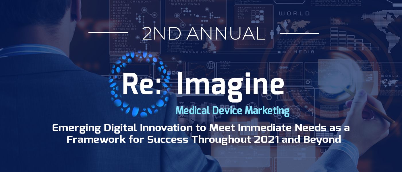 2nd Re:Imagine Medical Device Marketing, Online, United States