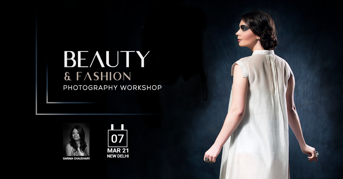 Beauty & Fashion Photography Workshop, New Delhi, Delhi, India