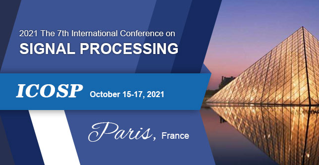 2021 7th International Conference on Signal Processing (ICOSP 2021), Paris, France