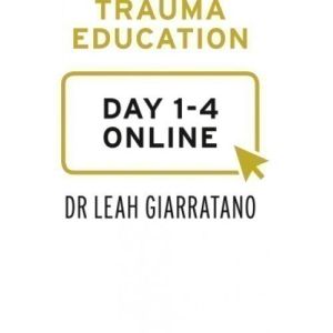 Trauma informed practice with Dr Leah Giarratano: international online on-demand CPD, Melbourne, Victoria, Australia