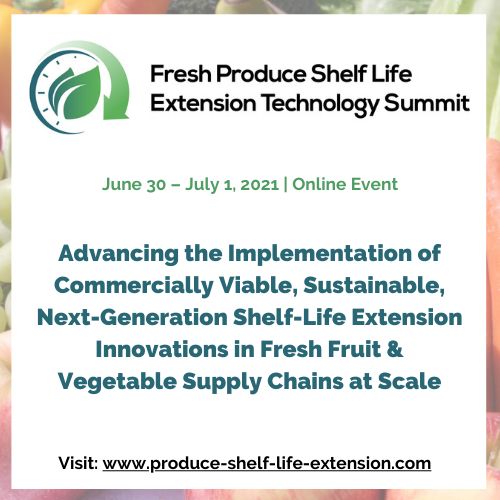Fresh Produce Shelf-Life Extension Technologies Digital Summit, Online, United States