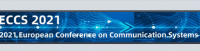 2021 European Conference on Communication Systems (ECCS 2021)
