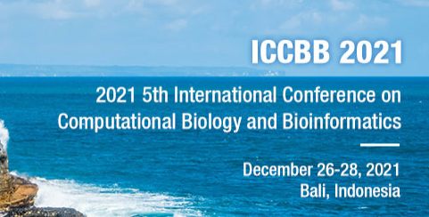 2021 5th International Conference on Computational Biology and Bioinformatics (ICCBB 2021), Bali, Indonesia