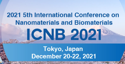 2021 5th International Conference on Nanomaterials and Biomaterials (ICNB 2021), Tokyo, Japan