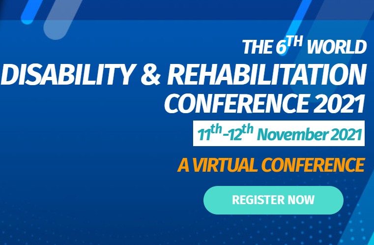 The 6th World Disability and Rehabilitation Conference 2021 (WDRC 2021), Online, Colombo, Sri Lanka