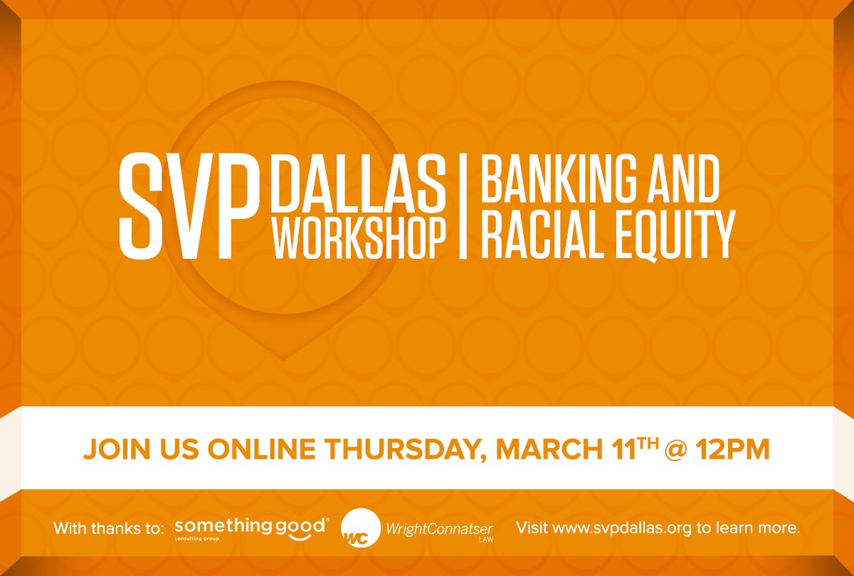 SVP Dallas Workshop - Banking and Racial Equity, Dallas, Texas, United States