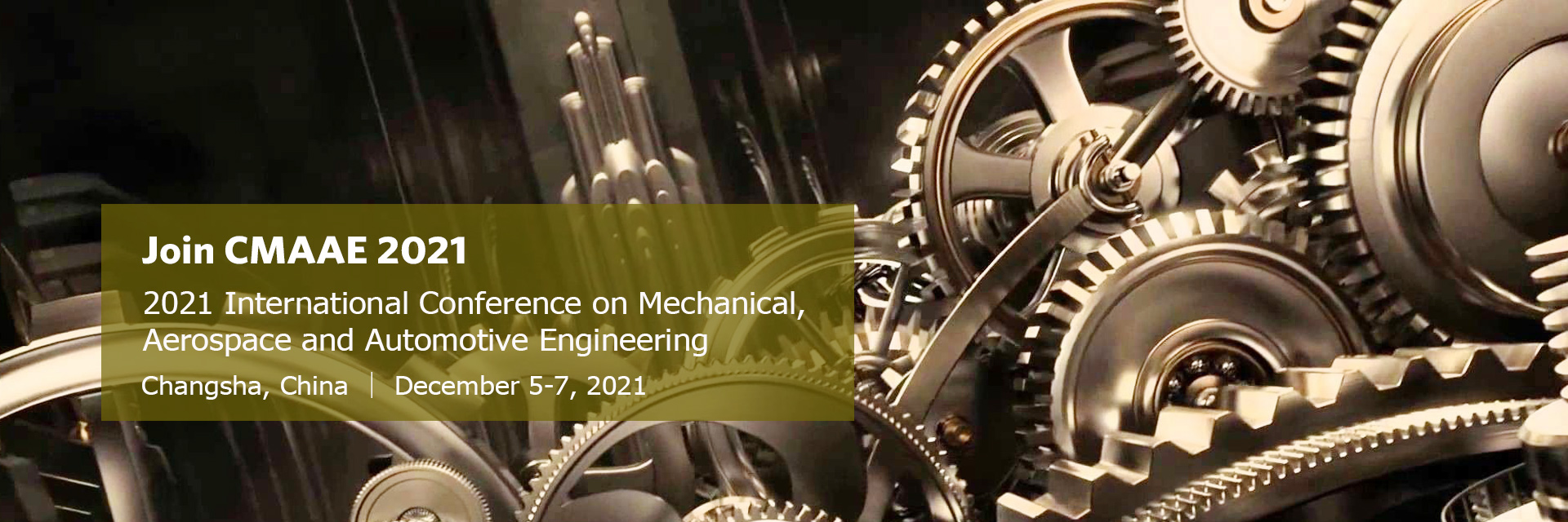 2021 3rd International Conference on Mechanical, Aerospace and Automotive Engineering (CMAAE 2021), Changsha, China,Hunan,China