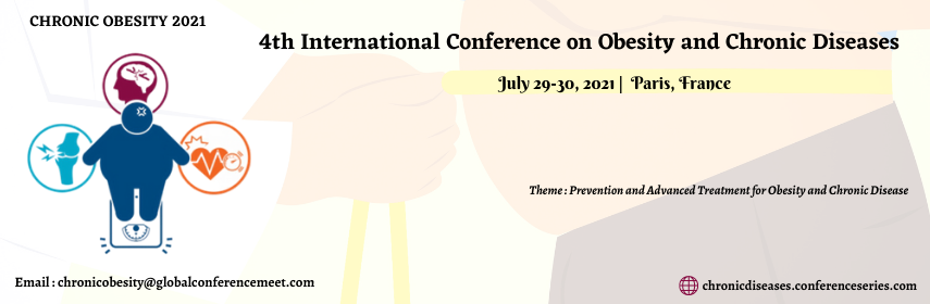 4th International Conference on  Obesity and Chronic Diseases, Paris, France